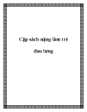 Cặp sách nặng làm trẻ đau lưng