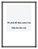 10 cách để đưa canxi vào bữa ăn cho con