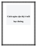 Cách ngừa cận thị ở tuổi học đường