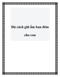 Đủ cách giữ ấm ban đêm cho con