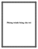 Phòng tránh bỏng cho trẻ