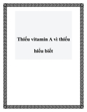 Thiếu vitamin A vì thiếu hiểu biết