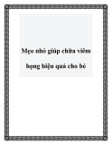 Mẹo nhỏ giúp chữa viêm họng hiệu quả cho bé