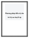 Phương pháp điều trị cho trẻ bị cao huyết áp