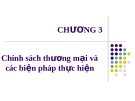 Chính sách thương mại và  các biện pháp thực hiện