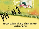 Bài giảng Tâm lý học - Chương 10 Nhân cách và sự hình thành nhân cách - GV. Nguyễn Xuân Long 