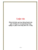 Luận vănPhân tích hiệu quả hoạt động thanh toán quốc tế bằng L/C tại ngân hàng Nông nghiệp và phát triển nông thôn Sóc TrăngTrang i.LỜI CẢM ƠN Sau bốn năm học tập và nghiên cứu, được sự dẫn dắt và hướng dẫn tận tình của Quý thầy cô cùng toàn thể Ban 