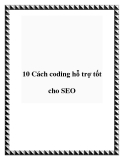 10 Cách coding hỗ trợ tốt cho SEO