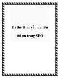 Ba thẻ Html cần ưu tiên tối ưu trong SEO