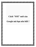 Cách "SOI" mới của Google mà bạn nên biết !