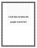 Cách đưa từ khóa lên google search box