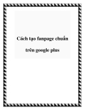 Cách tạo fanpage chuẩn trên google plus