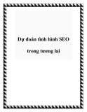 Dự đoán tình hình SEO trong tương lai