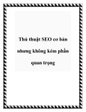 Thủ thuật SEO cơ bản nhưng không kém phần quan trọng