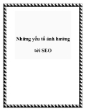 Những yếu tố ảnh hưởng tới SEO