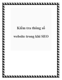 Kiểm tra thông số website trong khi SEO