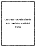 Guitar Pro 6.1: Phần mềm cần thiết cho những người chơi Guitar