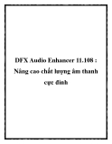 DFX Audio Enhancer 11.108 : Nâng cao chất lượng âm thanh cực đỉnh