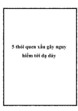 5 thói quen xấu gây nguy hiểm tới dạ dày