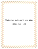 Những thực phẩm cực kỳ nguy hiểm với trẻ dưới 1 tuổi