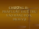 PHÁP LUẬT THUẾ THU VÀOHÀNG HÓADỊCH VỤ