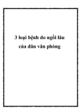 3 loại bệnh do ngồi lâu của dân văn phòng