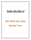 Luận văn thạc sĩ " Đặc điểm địa danh Quảng Nam "