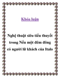 Khóa luận "  Nghệ thuật siêu tiểu thuyết trong Nếu một đêm đông có người lữ khách của Italo "