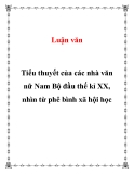 Luận văn " Tiểu thuyết của các nhà văn nữ Nam Bộ đầu thế kỉ XX, nhìn từ phê bình xã hội học "