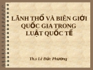 LÃNH THỔ VÀ BIÊN GIỚI QUỐC GIA TRONG LUẬT QUỐC TẾ