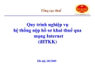 Quy trình nghiệp vụ  hệ thống nộp hồ sơ khai thuế qua  mạng Internet  (iHTKK)