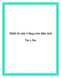 Thiết kế nhà 3 tầng trên diện tích 7m x 5m