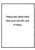 Những thực phẩm bệnh nhân gout nên biết cách sử dụng