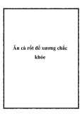 Ăn cà rốt để xương chắc khỏe