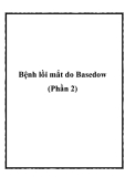 Bệnh lồi mắt do Basedow (Phần 2)