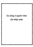 Ăn uống ở người viêm cầu thận mãn