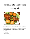 Món ngon từ chim bồ câu cho mẹ bầu 