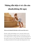 Những dấu hiệu ở trẻ cần cứu nhanh,không thì nguy 