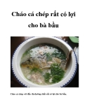 Cháo cá chép rất có lợi cho bà bầu 