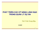 PHÁT TRIỂN CÁC KỸ NĂNG LÃNH ĐẠO TRONG QUẢN LÝ DỰ ÁN