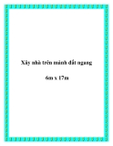 Xây nhà trên mảnh đất ngang 6m x 17m