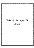 Chữa trị viêm họng: Dễ và khó