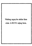 Những nguyên nhân làm cúm A/H1N1 nặng hơn..