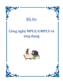 Đồ án Công nghệ MPLS/GMPLS và ứng dụng