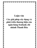 Đề tài : Các giải pháp xây dựng và phát triển thương hiệu của ngân hàng Seabank chi nhánh Thanh Hóa