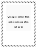 Quảng cáo online: Hiệu quả cần công cụ phân tích uy tín