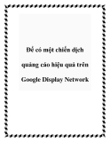 Để có một chiến dịch quảng cáo hiệu quả trên Google Display Network