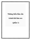 Những hiểu lầm cần tránh khi làm seo (phần 1)