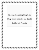 Sử dụng Screaming Frog hoặc Deep Crawl kiểm tra các link bị loại bỏ bởi Penguin