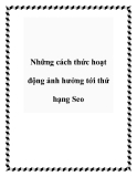 Những cách thức hoạt động ảnh hưởng tới thứ hạng Seo